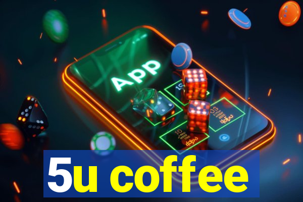 5u coffee